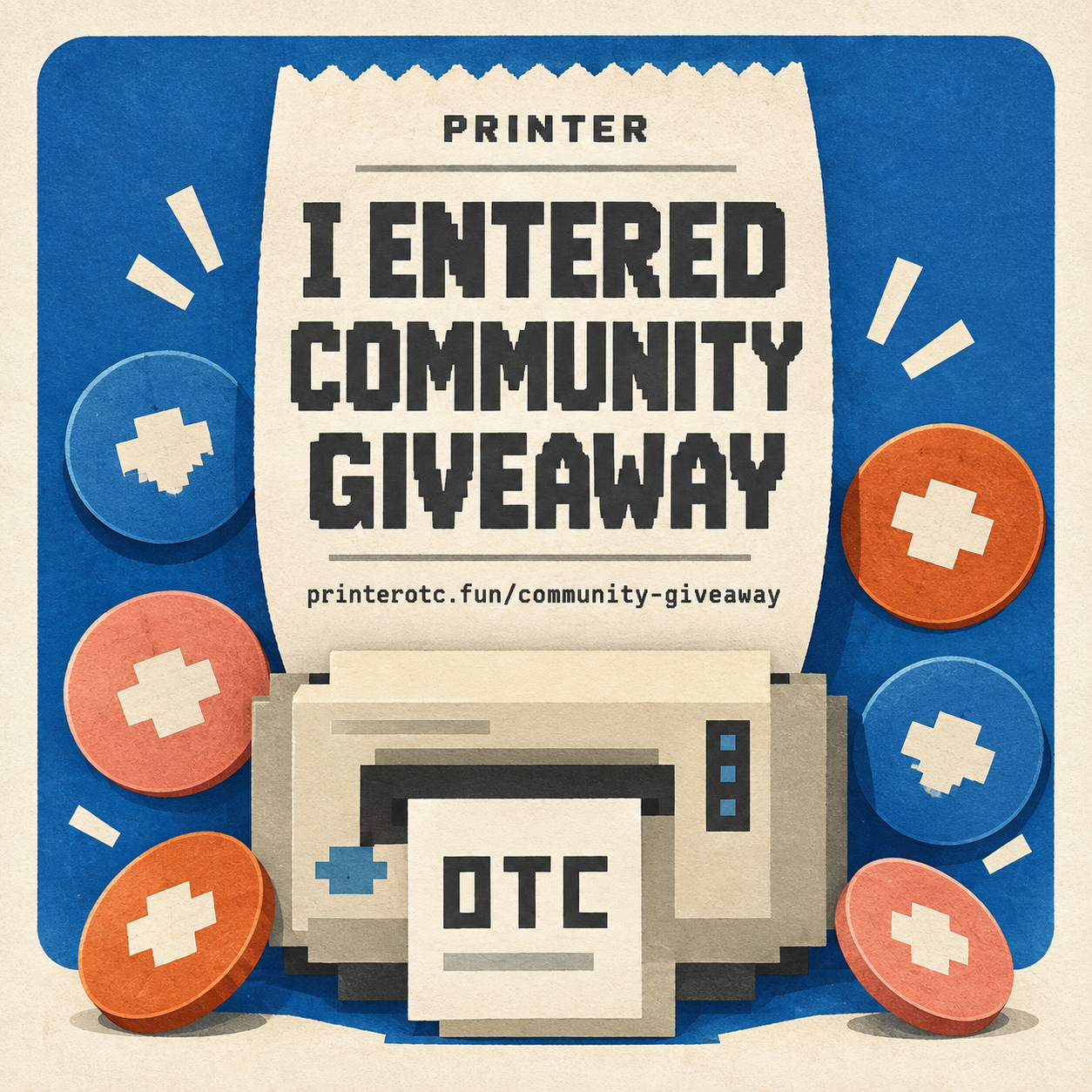 Printer receipt artwork reading I entered Community Giveaway, with the pixel printer and colorful paper tokens.
